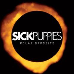 Sick Puppies : Polar Opposite